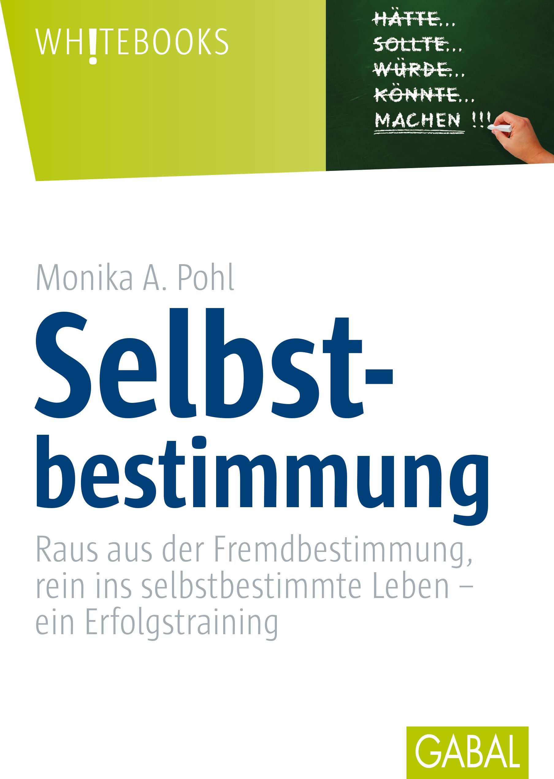 Buchcover mit Titel "Selbstbestimmung" von Monika A. Pohl. Logo "GABAL".