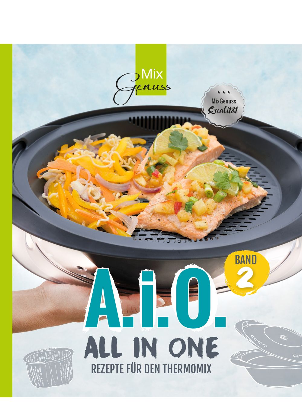 Kochbuch "A.i.O. - ALL IN ONE Band 2". Auf dem Cover: Gericht im Thermomix, Schriftzug, Logo "MixGenuss".
