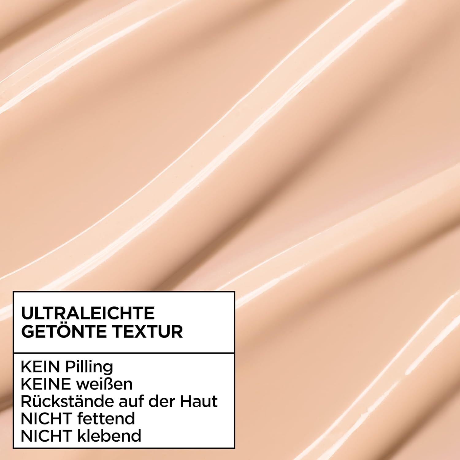 Nahaufnahme der getönten Textur. Text: Ultraleichte getönte Textur. Kein Pilling, keine weißen Rückstände, nicht fettend.