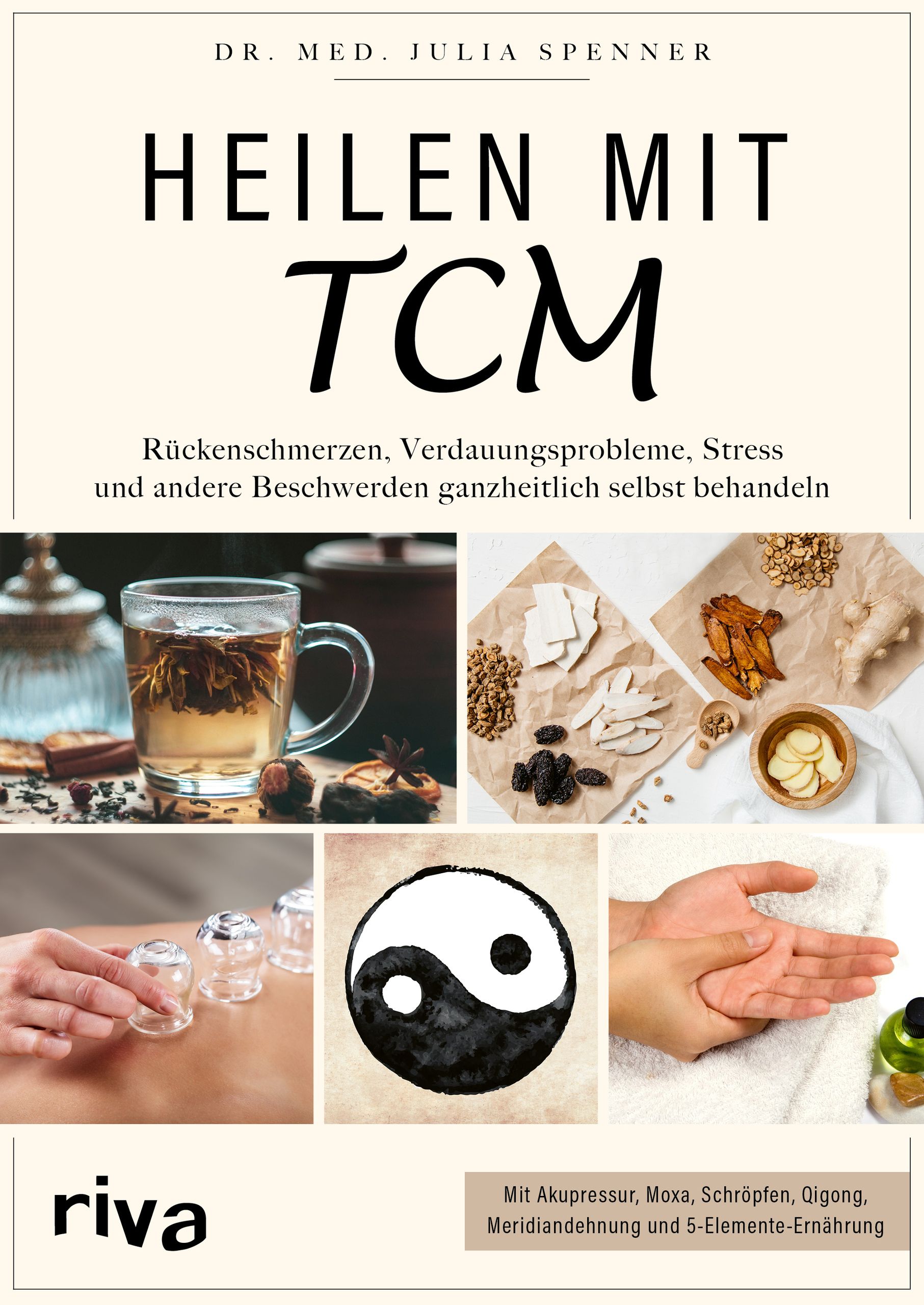 Buchcover: "Heilen mit TCM". Titel und Autor. Illustrationen von Tee, Kräutern, Yin-Yang-Symbol und Akupunktur.