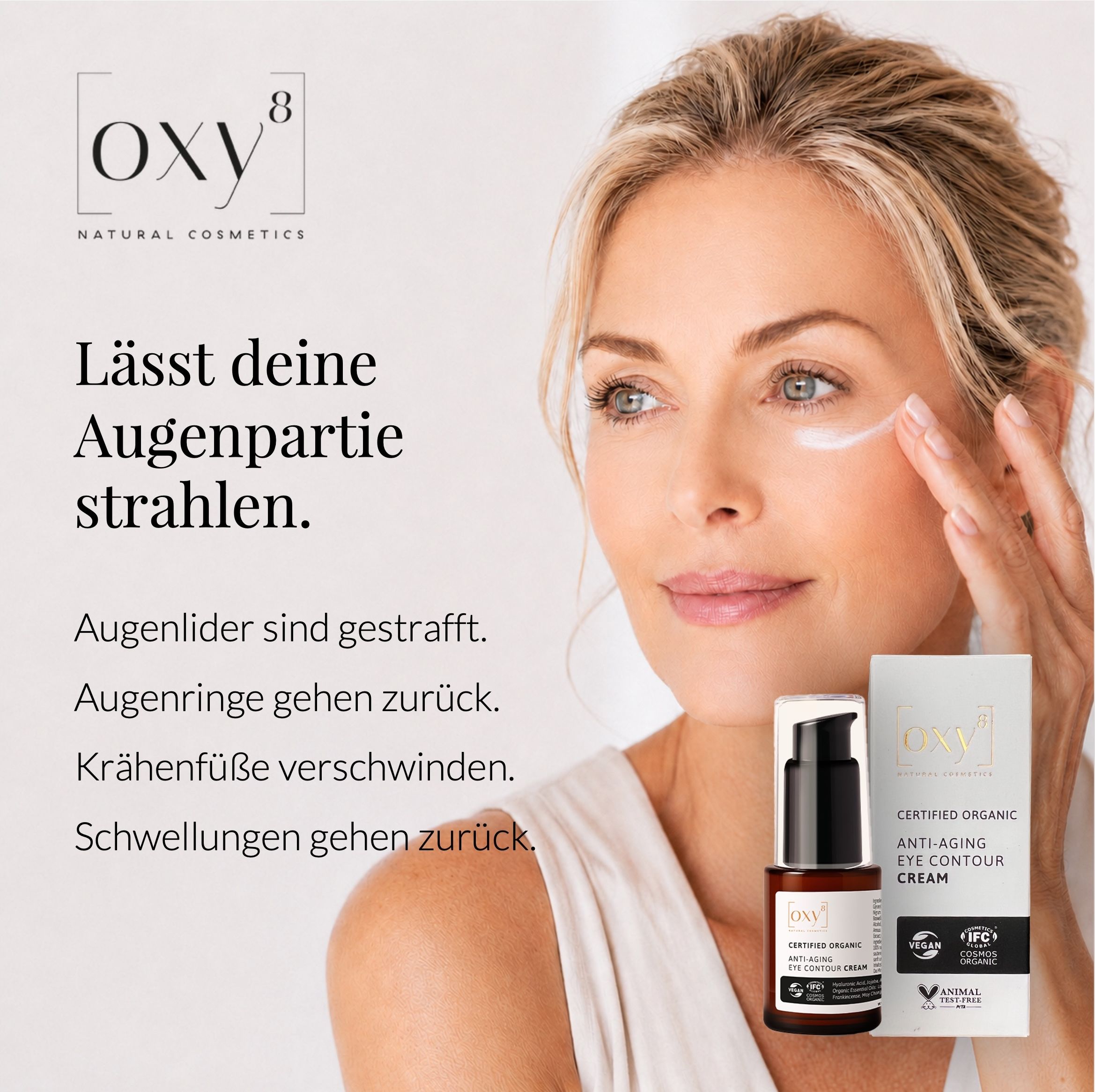 Frau trägt Creme auf. Text: Lässt deine Augenpartie strahlen. Produkt: ANTI-AGING EYE CONTOUR CREAM. Vegan- und Bio-Siegel.