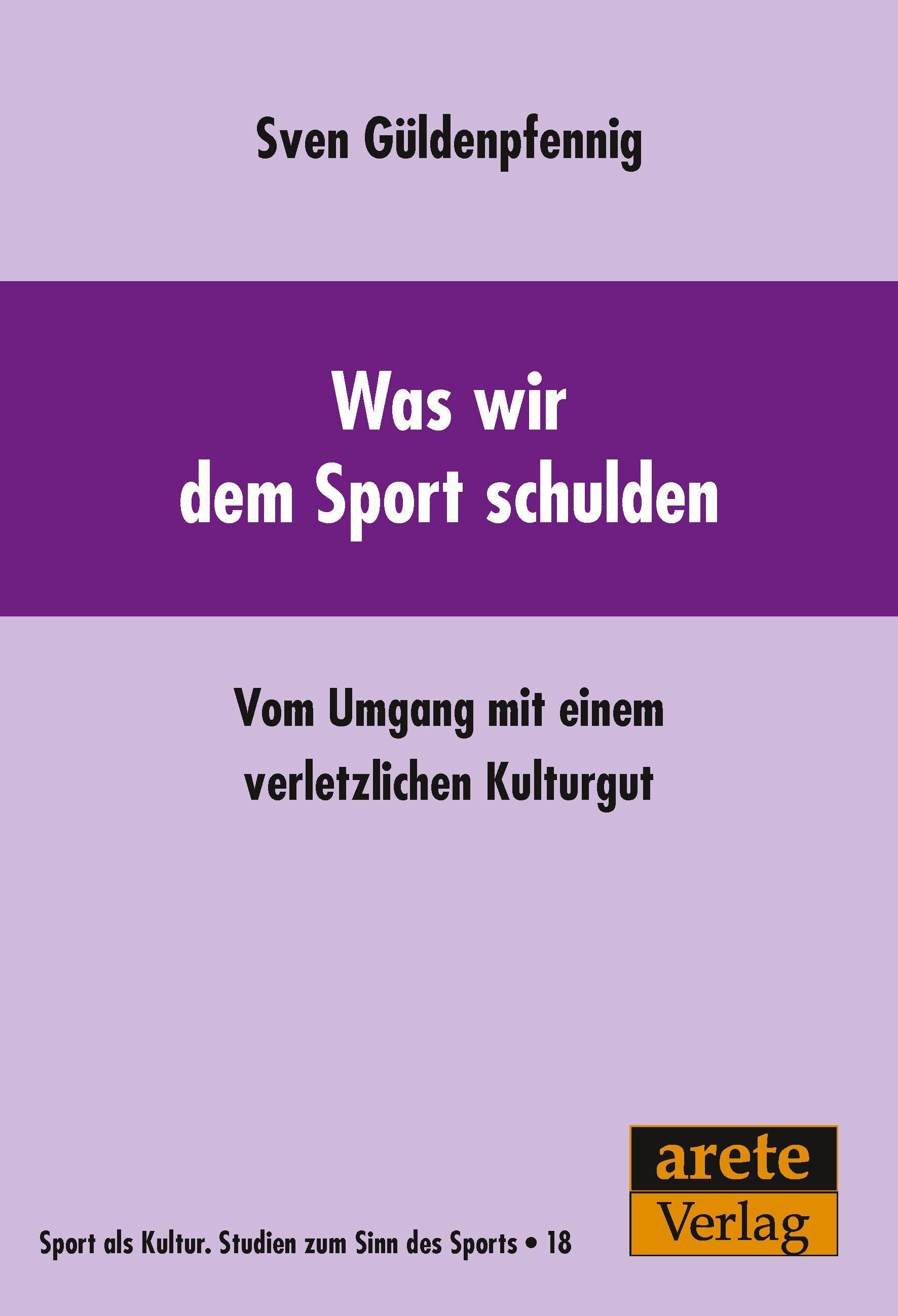 Was wir dem Sport schulden Vom Umgang mit einem verletzlichen Kulturgut