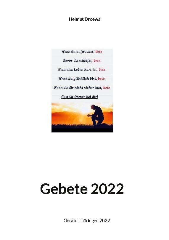Buchcover mit Titel "Gebete 2022". Autor: Helmut Droews. Zitat und Silhouette einer betenden Person vor Sonnenuntergang.